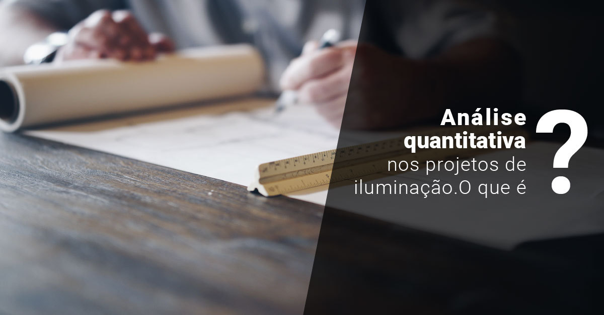 blog-analise-quantitativa-projetos-iluminacao